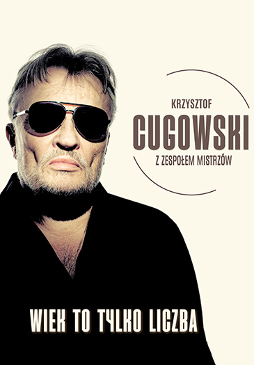 Plakat: Krzysztof Cugowski – Wiek to tylko liczba